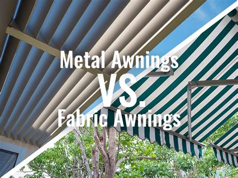 aluminum vs fabric awnings arizona|metal vs fabric awnings.